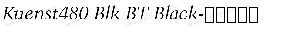 Kuenst480 Blk BT Black字体转换